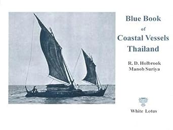blue book of coastal vessels thailand 1st edition r d holbrook ,manob suriya ,r d holbrook 9747534347,