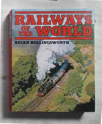 railways of the world 1st edition brian hollingsworth 1854220373, 978-1854220370