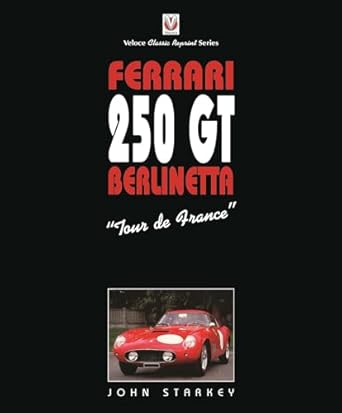 ferrari 250gt tour de france 1st edition john starkey 1787112578, 978-1787112575