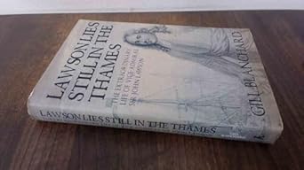 lawson lies still in the thames the extraordinary life of vice admiral sir john lawson 1st edition gill