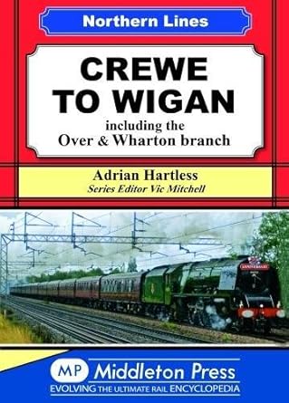crewe to wigan 1st edition adrian hartless 1910356123, 978-1910356128