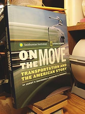 on the move transportation and the american story 1st edition michael sweeney ,janet davidson 0792251407,