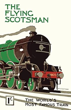 the flying scotsman the worlds most famous train 1st edition flying scotsman 1908402083, 978-1908402080
