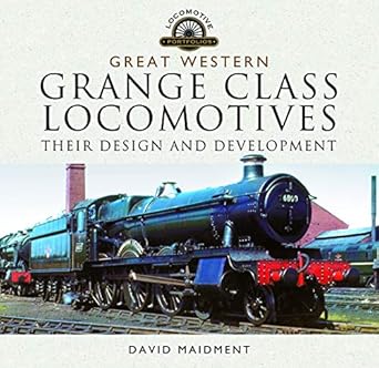 great western grange class locomotives their design and development 1st edition david maidment 1526752018,