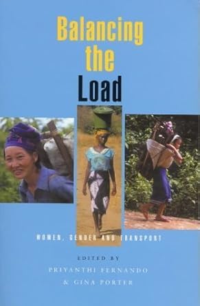 balancing the load women gender and transport 1st edition priyanthi fernando ,gina porter 1856499812,
