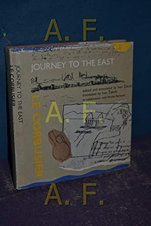 the journey to the east 1st edition le corbusier 0262120917, 978-0262120913