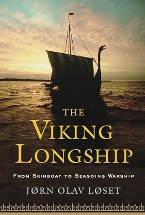 the viking longship from skinboat to seagoing warship 1st edition jorn olav loset 1594160864, 978-1594160868
