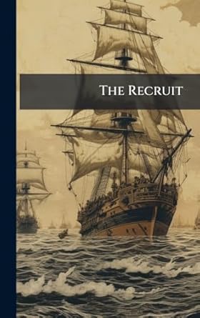 the recruit 1st edition unknown author 1024805662, 978-1024805666