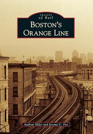 bostons orange line 1st edition jeremy fox ,andrew elder 1467120472, 978-1467120470
