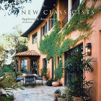 the new classicists appleton and associates inc architects 1st edition images publishing group 1920744606,