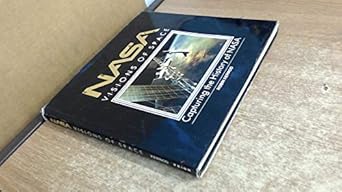 nasa visions of space capturing the history of nasa 1st edition robin kerrod 1853750778, 978-1853750779