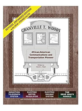 granville t woods african american communication and transportation pioneer 1st edition david l head