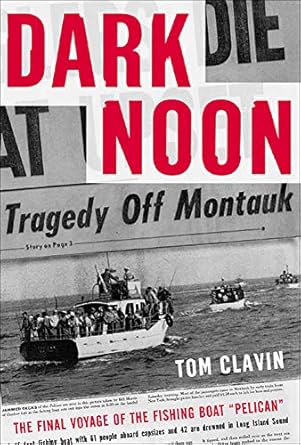 dark noon the final voyage of the fishing boat pelican 1st edition tom clavin 0071423001, 978-0071423007