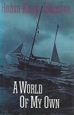 a world of my own 1st edition robin knox johnston 039302900x, 978-0393029000