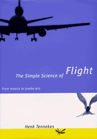 the simple science of flight 1st edition henk tennekes 0262201054, 978-0262201056