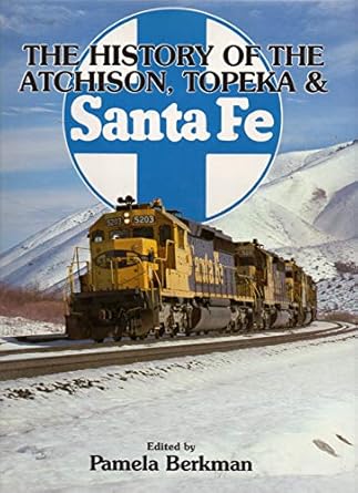 history of the atchison topeka and santa fe 1st edition rh value publishing 0517633507, 978-0517633502
