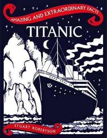 titanic 1st edition stuart robertson 1910821195, 978-1910821190