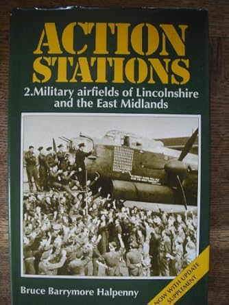 action stations 2 military airfields of lincolnshire and the east midlands 1st edition bruce barrymore
