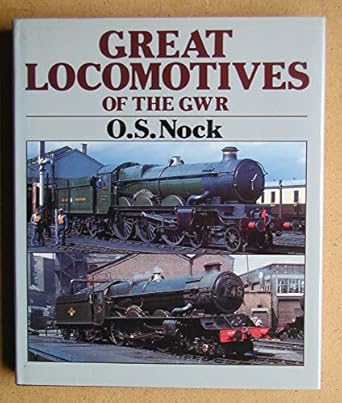 great locomotives of the gwr 1st edition o s nock 1852601574, 978-1852601577