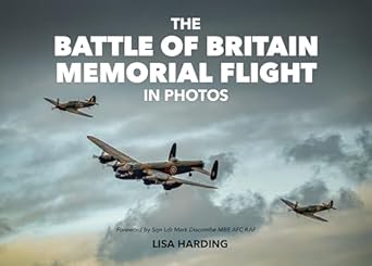 the battle of britain memorial flight in photos 1st edition lisa harding ,mads bangso 1911704249,