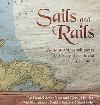 sails and rails 1st edition daniel destefano ,gerald butler 0983185840, 978-0983185840