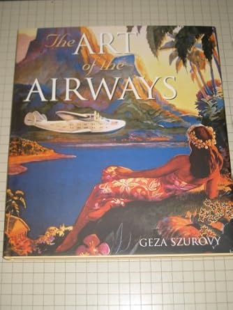 art of the airways 1st edition geza szurovy 0760313954, 978-0760313954