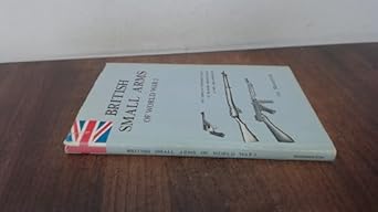 british small arms of world war 2 1st edition ian d skennerton 1853670014, 978-1853670015