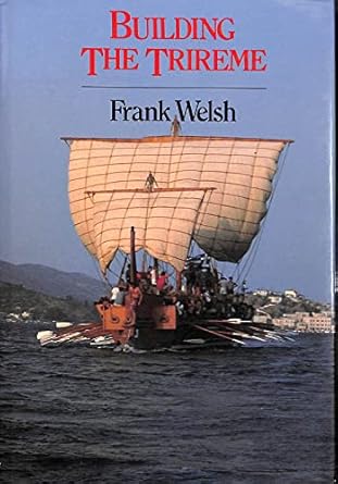 building the trireme 1st edition frank welsh 0094668809, 978-0094668805