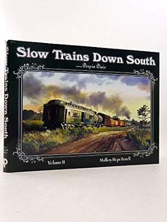 slow trains down south vol 2 deep in dixie 1st edition mallory ferrell 0945434634, 978-0945434634