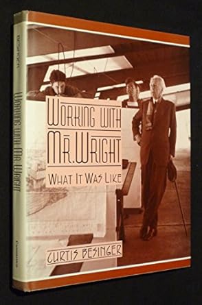 working with mr wright what it was like 1st edition curtis besinger 0521481228, 978-0521481229