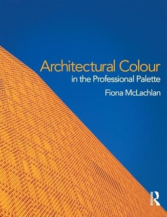 architectural colour in the professional palette 1st edition fiona mclachlan 0415597099, 978-0415597098