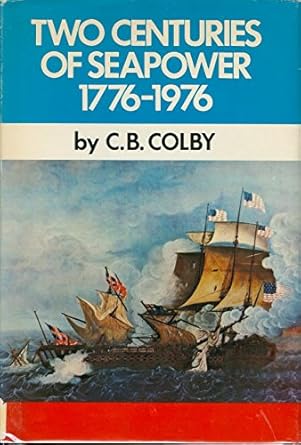 two centuries of seapower 1776 1976 1st edition c b colby 0698203763, 978-0698203761