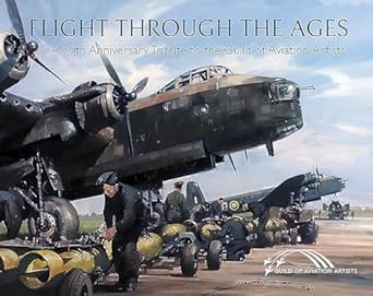 flight through the ages a fiftieth anniversary tribute to the guild of aviation artists 1st edition guild of