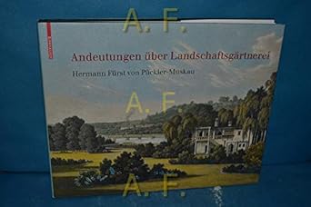 andeutungen uber landschaftsgartnerei text und abbildungen des atlas von 1834 1st edition hermann puckler