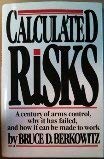 calculated risks a century of arms control why it has failed and how it can be made to work 1st edition bruce