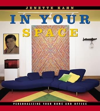 in your space personalizing your home and office 1st edition jenette kahn 0789207559, 978-0789207555