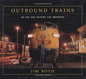 outbound trains in the era before mergers 1st edition jim boyd 1550464035, 978-1550464030