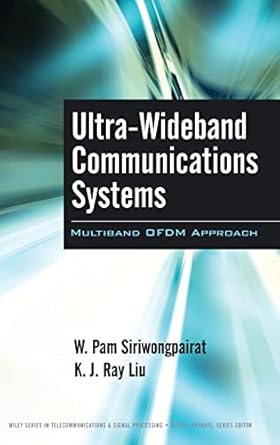 ultra wideband communications systems multiband ofdm approach 1st edition w pam siriwongpairat ,k j ray liu
