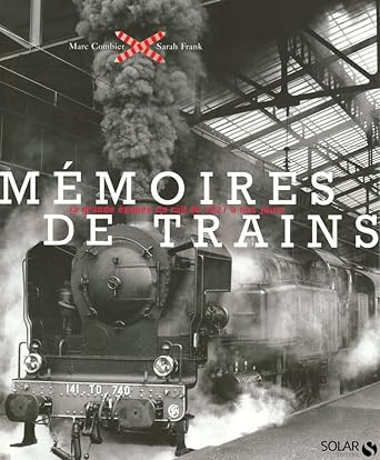memoires de trains 1st edition marc combier ,sarah frank 2263043772, 978-2263043772
