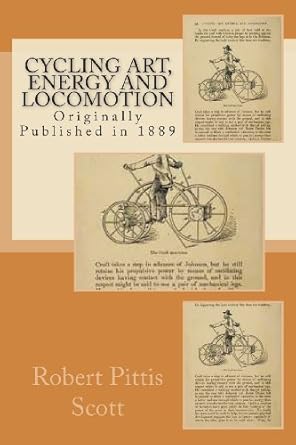 cycling art energy and locomotion 1st edition robert p scott ,maggie mack 147826764x, 978-1478267645