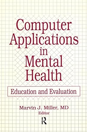 computer applications in mental health 1st edition marvin miller 1560243538, 978-1560243533