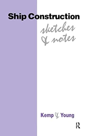 ship construction sketches and notes 1st edition john f kemp ,peter young ,d j eyres 1138130796,