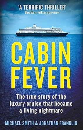 cabin fever trapped on board a cruise ship when the pandemic hit a true story of heroism and survival at sea
