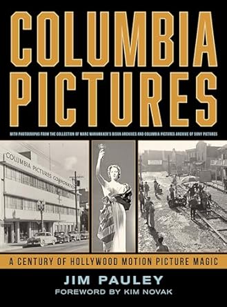 columbia pictures a century of hollywood motion picture magic 1st edition jim pauley 1493084801,