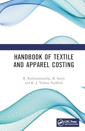 handbook of textile and apparel costing 1st edition r rathinamoorthy ,r surjit ,k j vishnu vardhini