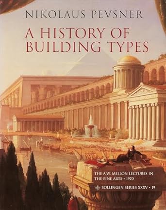a history of building types 1st edition nikolaus pevsner 0691099049, 978-0691099040