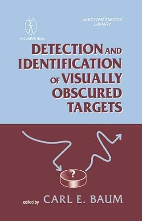 detection and identification of visually obscured targets book and cd rom 1st edition carl e baum 156032533x,