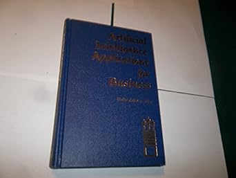 artificial intelligence applications for business 1st edition walter reitman 0893912204, 978-0893912208