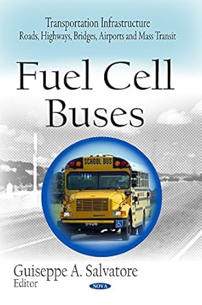 fuel cell buses 1st edition guiseppe a salvatore 1608760073, 978-1608760077