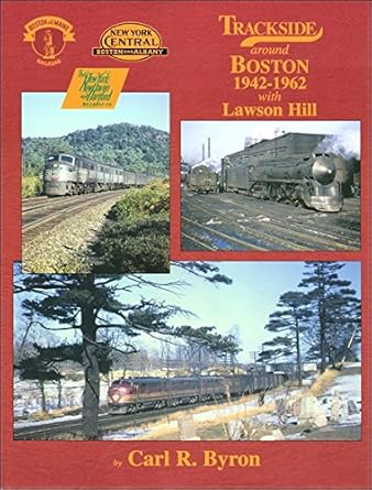 trackside around boston 1942 1962 with lawson hill 1st edition carl r byron 1582480400, 978-1582480404